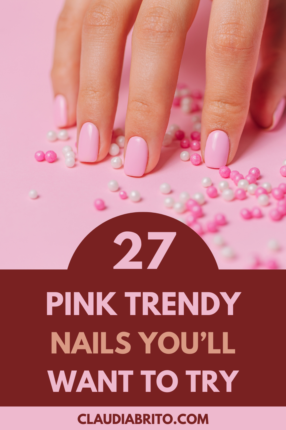 27 Pink Trendy Summer Nails You’ll Want To Try