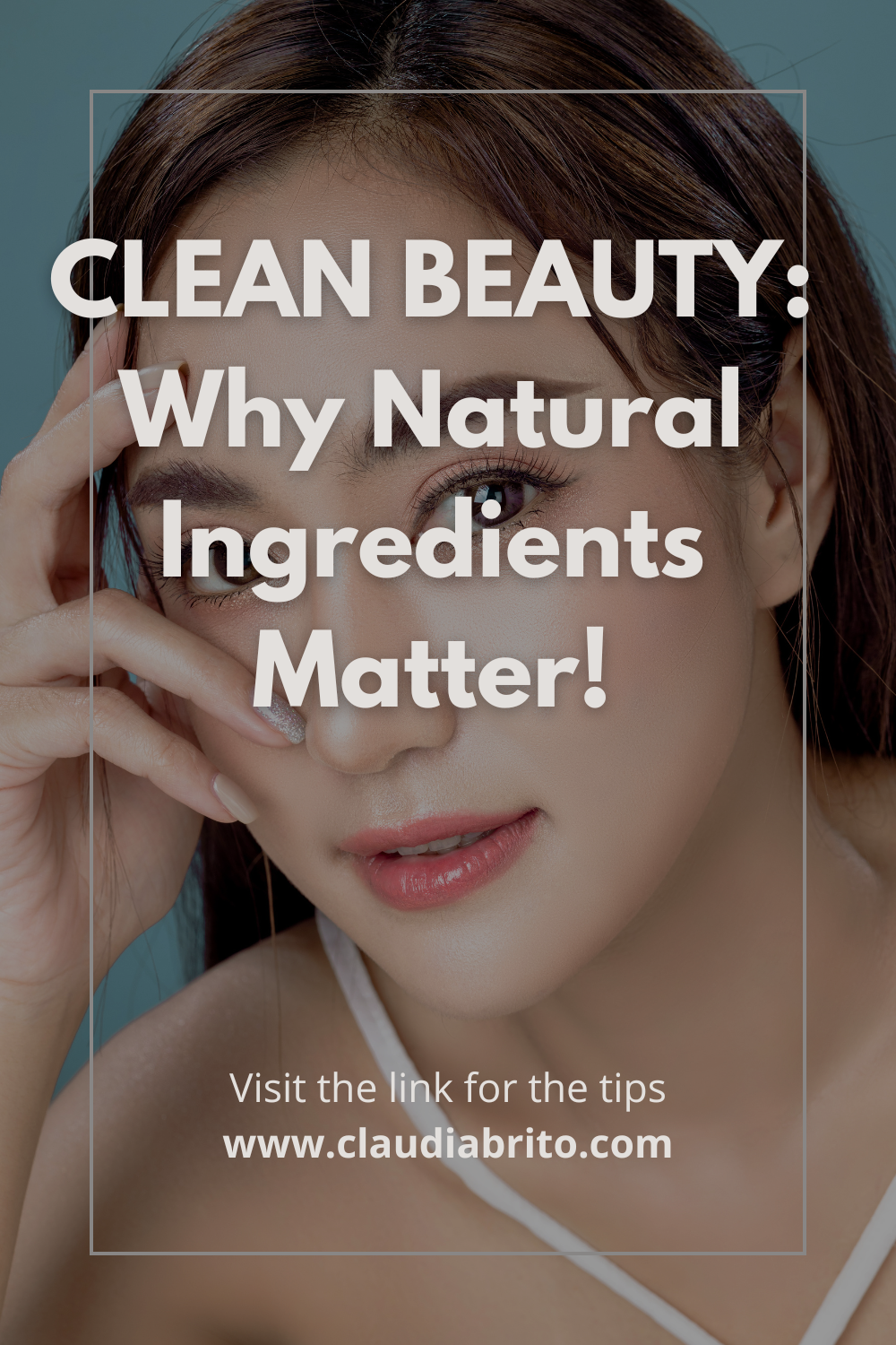 Clean Beauty: Why Natural Ingredients Matter