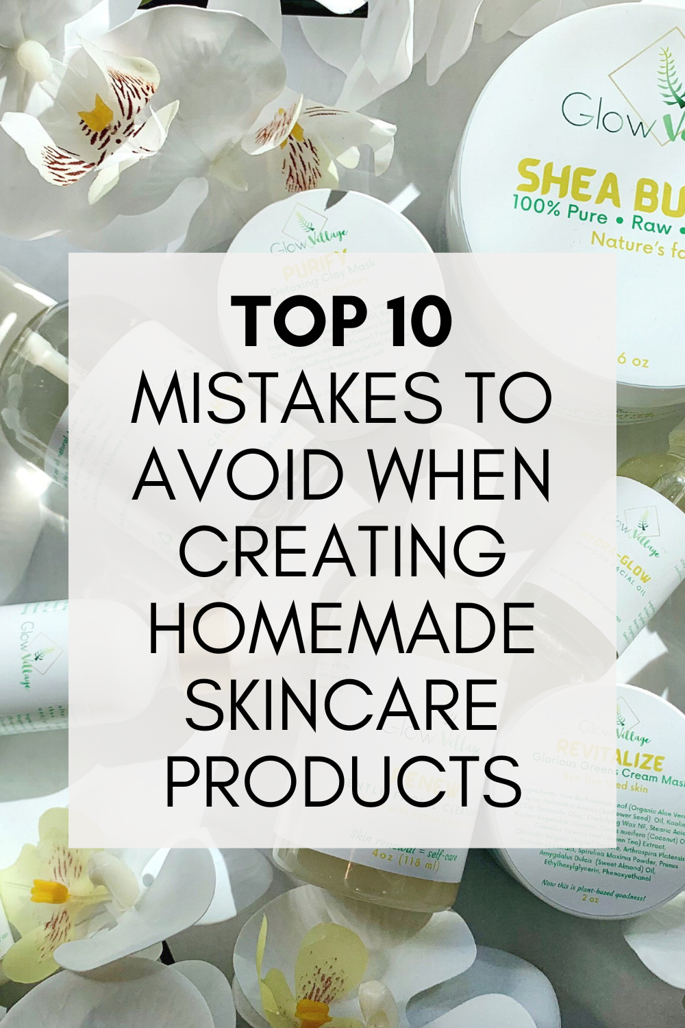 Top 10 Mistakes to Avoid When Creating Homemade Skincare Products