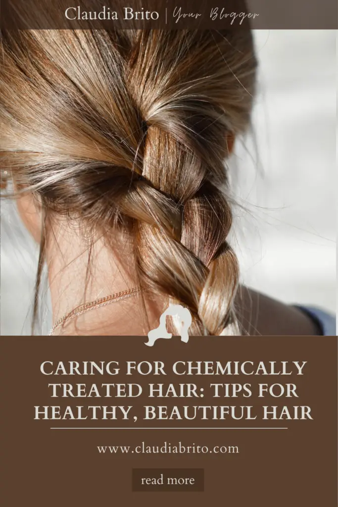 Caring for Chemically Treated Hair: Tips for Healthy, Beautiful Hair