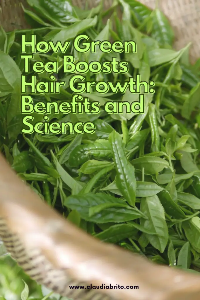 How Green Tea Boosts Hair Growth: Benefits and Science 