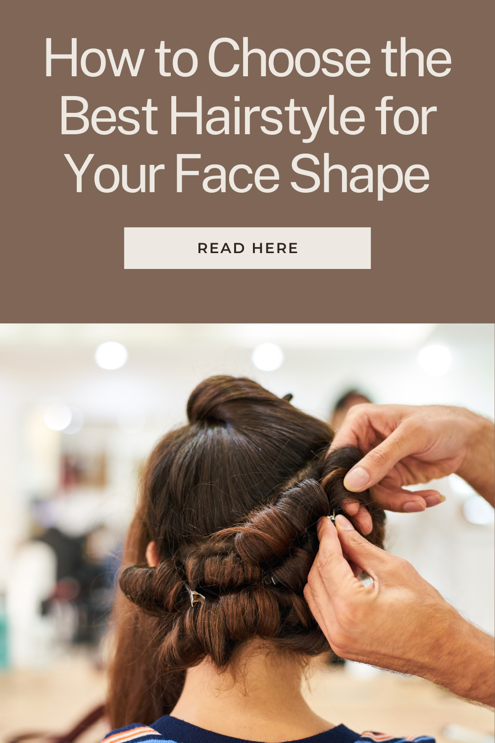 How to Choose the Best Hairstyle for Your Face Shape: A Comprehensive Guide