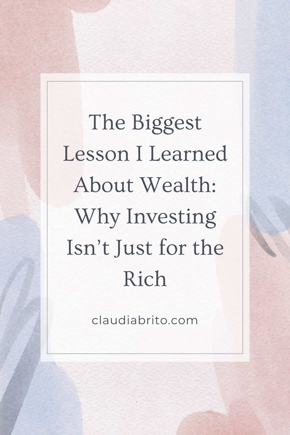 The Biggest Lesson I Learned About Wealth: Why Investing Isn’t Just for the Rich