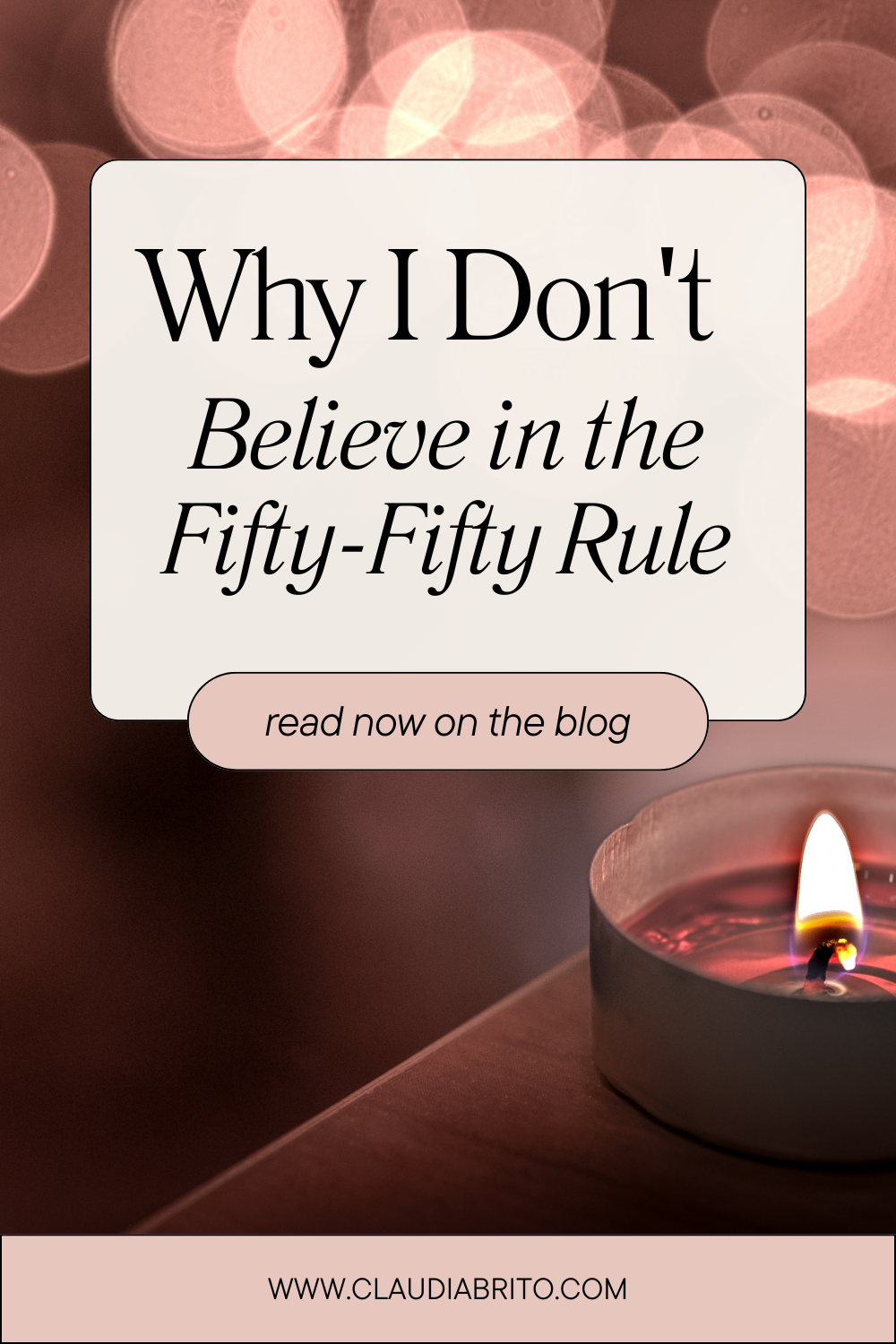 Why I Don’t Believe in the Fifty-Fifty Rule